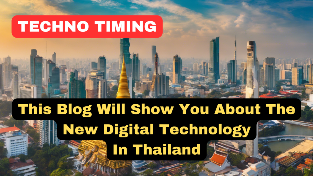 this blog will show you about the new digital technology in thailand