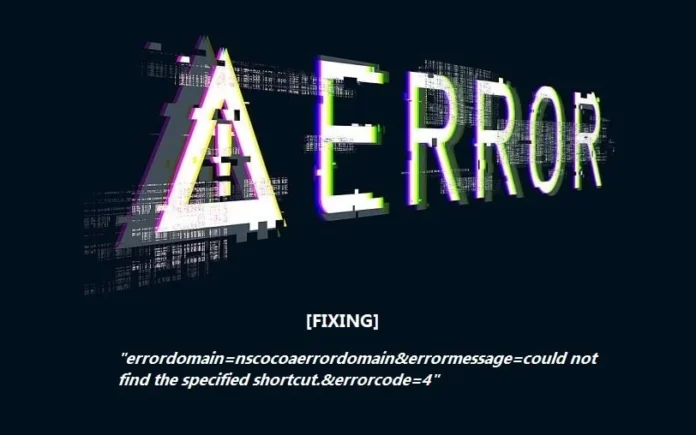 Error Domain=NSCocoaErrorDomain Code=4 'Could not find the specified shortcut